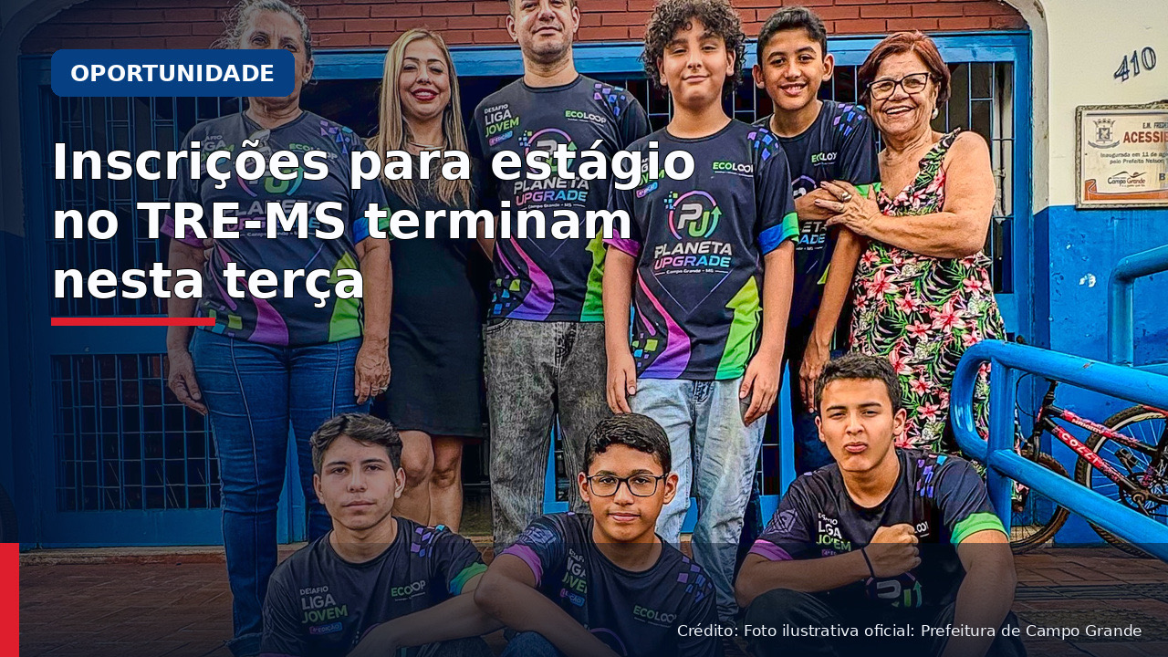 Seleção de estágio do TRE-MS encerra inscrições nesta terça-feira