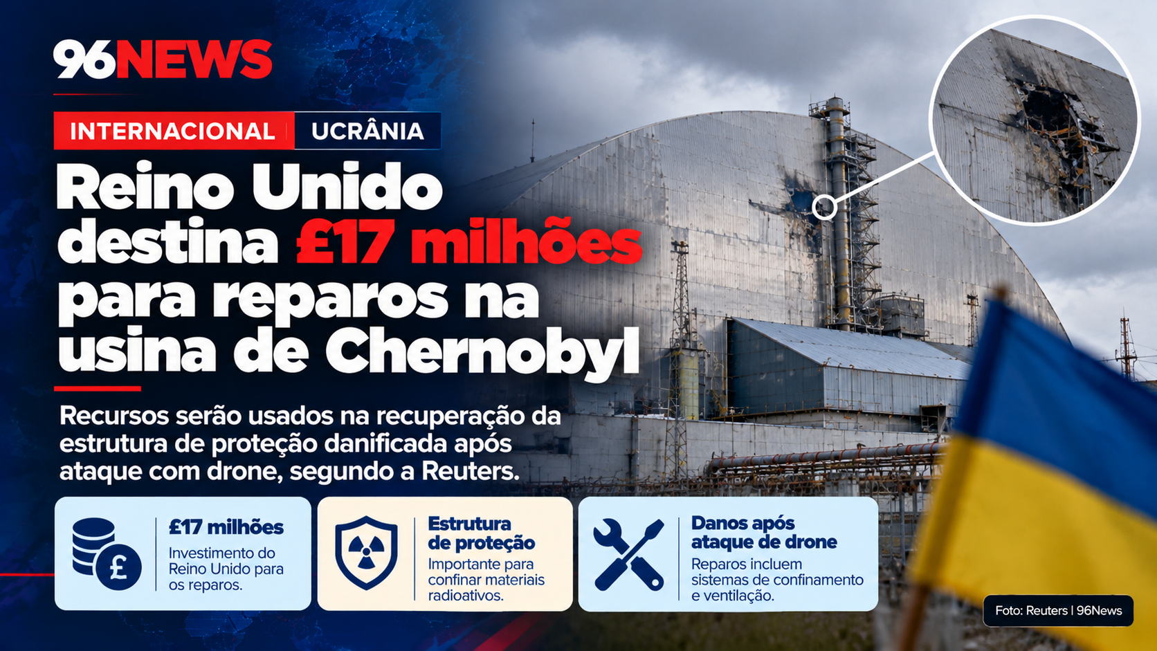 Reino Unido anuncia £17 milhões para reparar estrutura de proteção da usina de Chernobyl, na Ucrânia