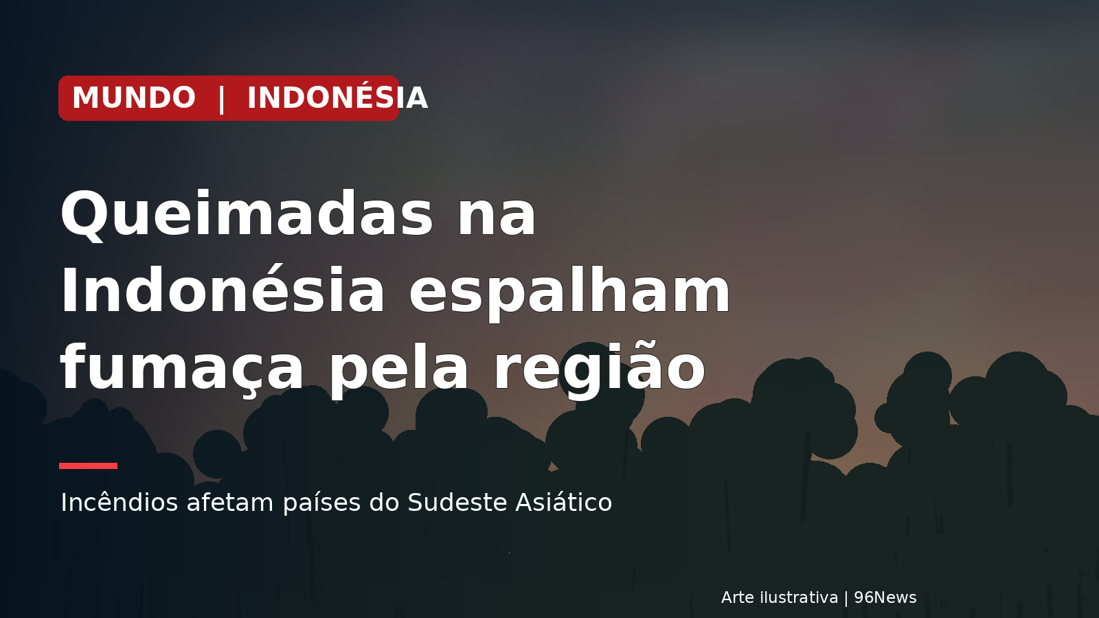 Fumaça de incêndios na Indonésia atinge países vizinhos e provoca crise de saúde no Sudeste Asiático